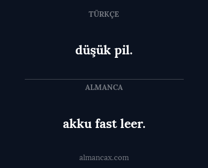 düşük pil. - akku fast leer.