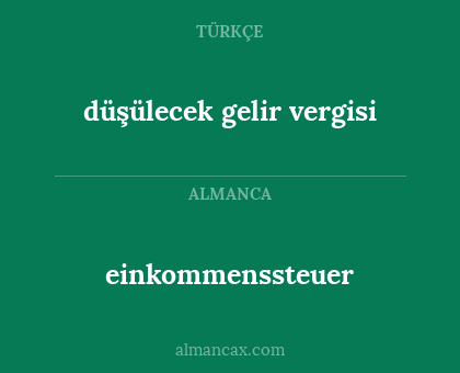 einkommenssteuer - düşülecek gelir vergisi