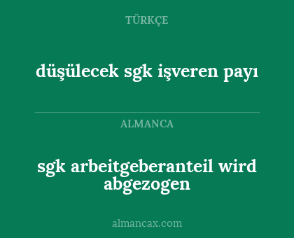 sgk arbeitgeberanteil wird abgezogen - düşülecek sgk işveren payı
