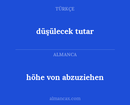 höhe von abzuziehen - düşülecek tutar