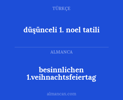 düşünceli 1. noel tatili - besinnlichen 1.veihnachtsfeiertag