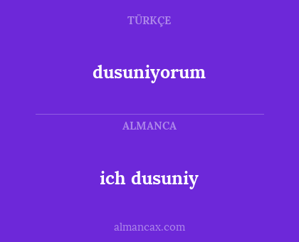 dusuniyorum - ich dusuniy