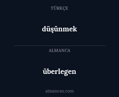überlegen - düşünmek