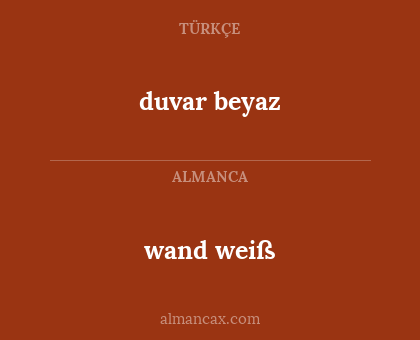 duvar beyaz - wand weiß