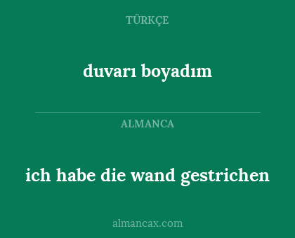 ich habe die wand gestrichen - duvarı boyadım