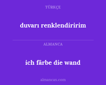 ich färbe die wand - duvarı renklendiririm