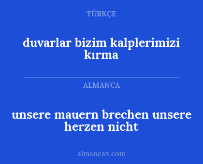 duvarlar bizim kalplerimizi kırma - unsere mauern brechen unsere herzen nicht