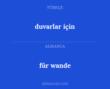 für wande - duvarlar için