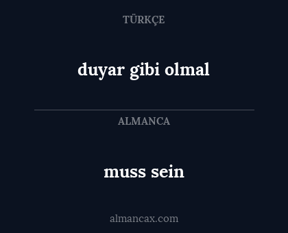 duyar gibi olmal - muss sein