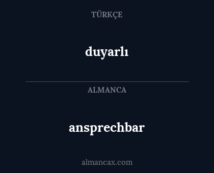 ansprechbar - duyarlı