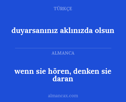 wenn sie hören, denken sie daran - duyarsanınız aklınızda olsun