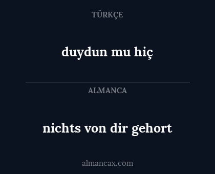 nichts von dir gehort - duydun mu hiç