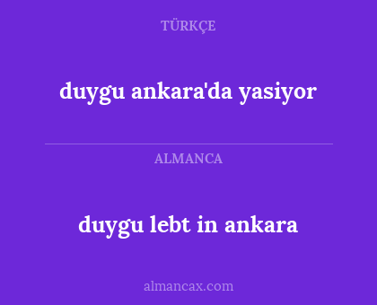 duygu lebt in ankara - duygu ankara'da yasiyor