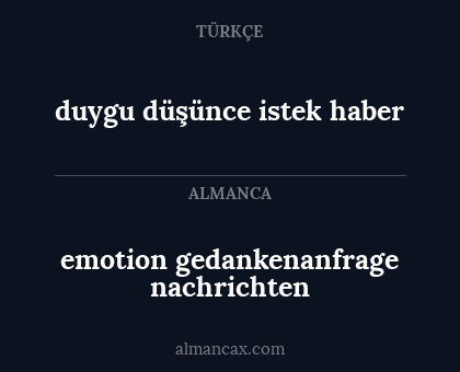 duygu düşünce istek haber - emotion gedankenanfrage nachrichten