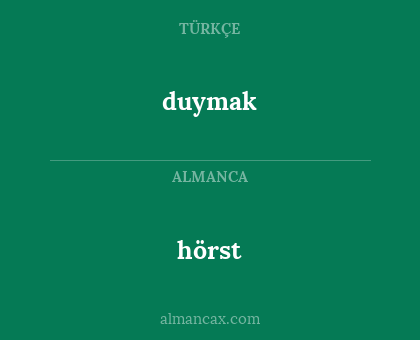 hörst - duymak
