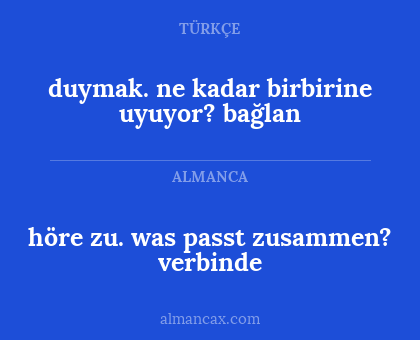 höre zu. was passt zusammen? verbinde - duymak. ne kadar birbirine uyuyor? bağlan