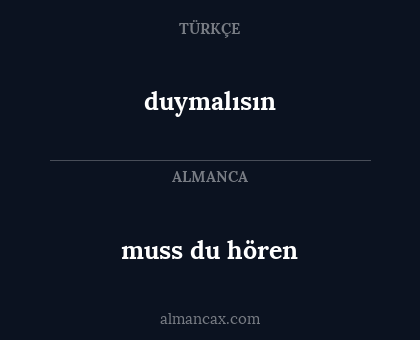 muss du hören - duymalısın