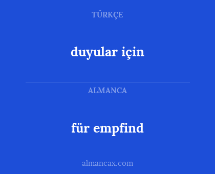 duyular için - für empfind