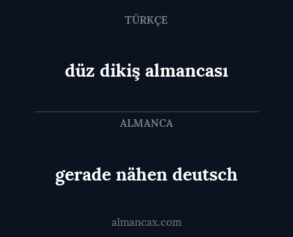 gerade nähen deutsch - düz dikiş almancası
