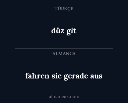 düz git - fahren sie gerade aus