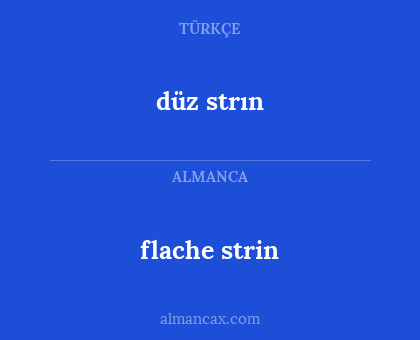 flache strin - düz strın