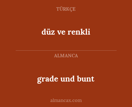 grade und bunt - düz ve renkli
