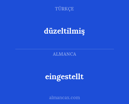 düzeltilmiş - eingestellt
