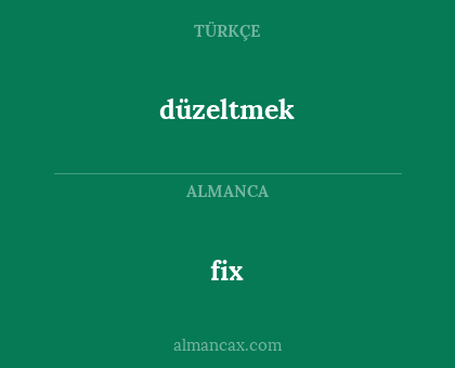 fix - düzeltmek