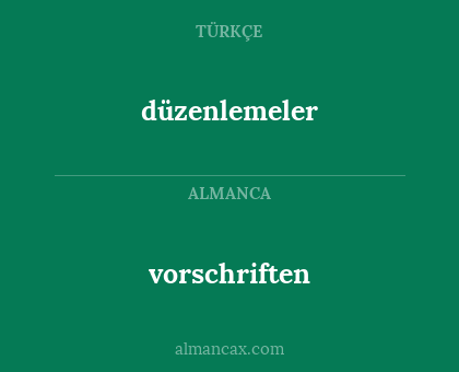 düzenlemeler - vorschriften