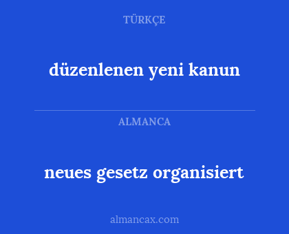 neues gesetz organisiert - düzenlenen yeni kanun