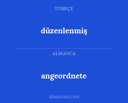 angeordnete - düzenlenmiş