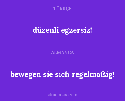 düzenli egzersiz! - bewegen sie sich regelmaßig!