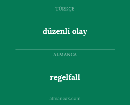 regelfall - düzenli olay