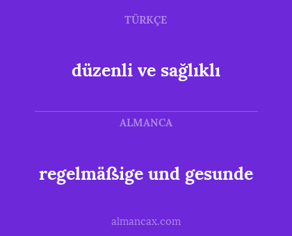regelmäßige und gesunde - düzenli ve sağlıklı