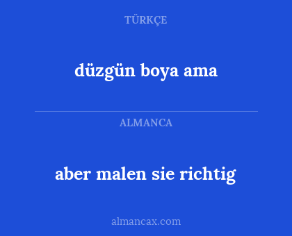 aber malen sie richtig - düzgün boya ama