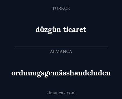 ordnungsgemässhandelnden - düzgün ticaret