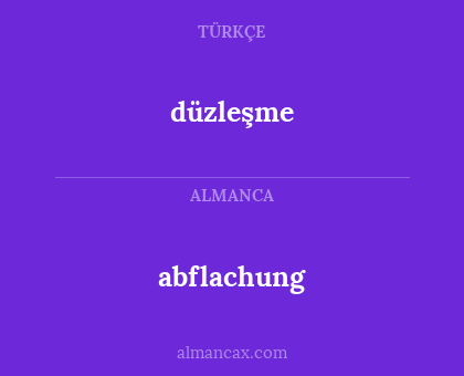 düzleşme - abflachung