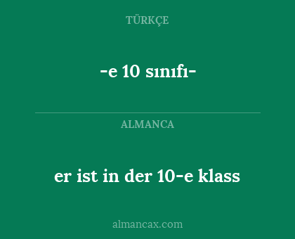 er ist in der 10-e klass - -e 10 sınıfı-