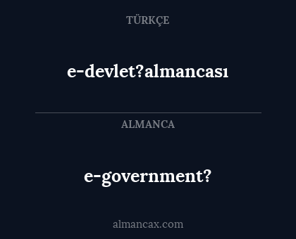 e-government? - e-devlet?almancası