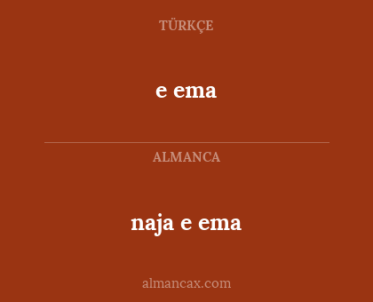 e ema - naja e ema