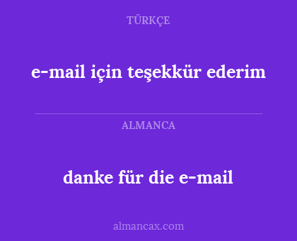 danke für die e-mail - e-mail için teşekkür ederim
