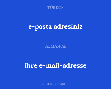 e-posta adresiniz - ihre e-mail-adresse