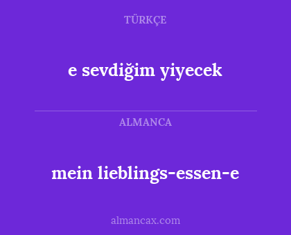 e sevdiğim yiyecek - mein lieblings-essen-e