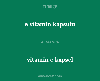 vitamin e kapsel - e vitamin kapsulu