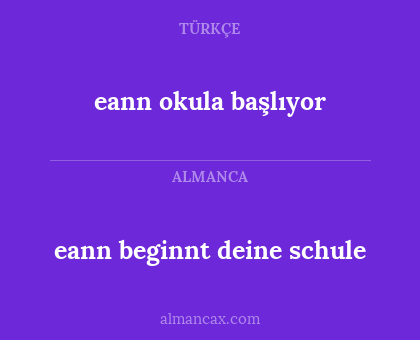 eann beginnt deine schule - eann okula başlıyor