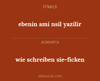 wie schreiben sie-ficken - ebenin ami nsil yazilir