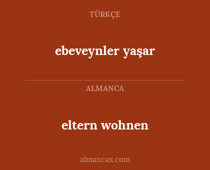 ebeveynler yaşar - eltern wohnen