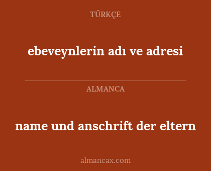 ebeveynlerin adı ve adresi - name und anschrift der eltern