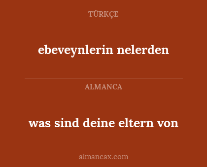 ebeveynlerin nelerden - was sind deine eltern von