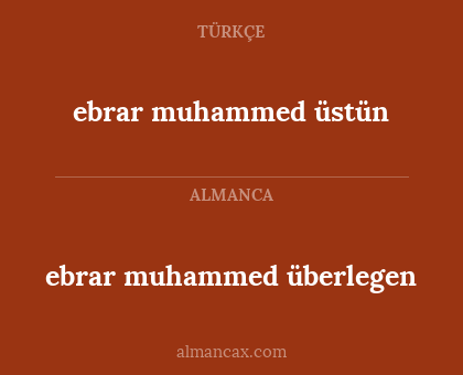 ebrar muhammed überlegen - ebrar
muhammed
üstün